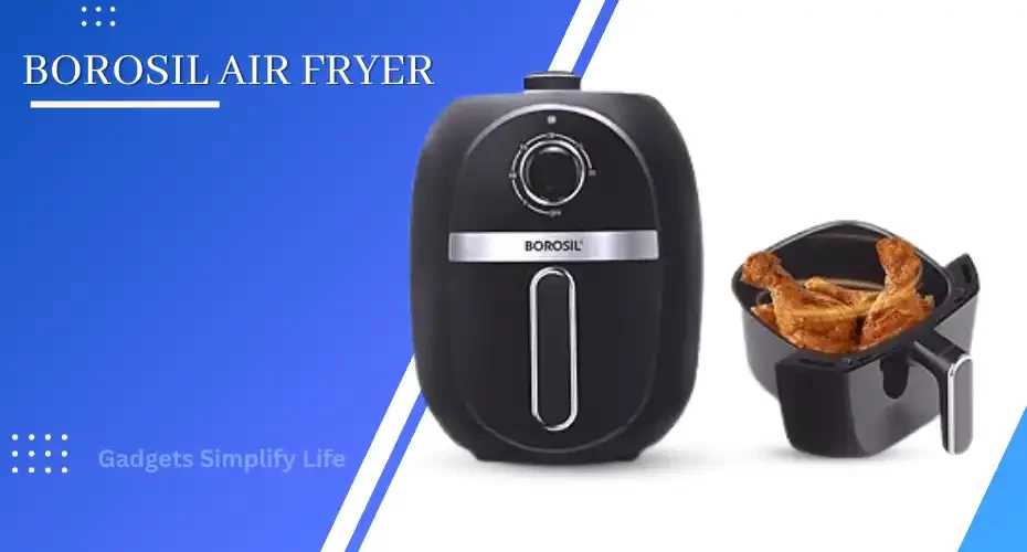 Borosil Air Fryer - A Modern Kitchen Essential